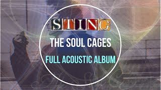 Sting - The Soul Cages ACOUSTIC VERSIONS full album - 1991 (cd quality audio)