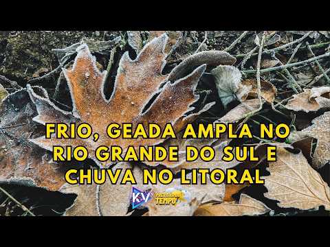 FRIO, GEADA AMPLA NO RIO GRANDE DO SUL E CHUVA NO LITORAL -  03/07/2026