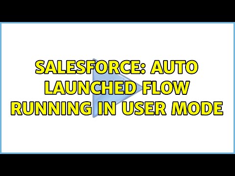 Salesforce: Auto Launched flow running in User mode