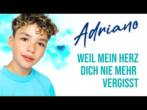 Adriano - Weil mein Herz dich nie mehr vergisst (Offizielles Video)
