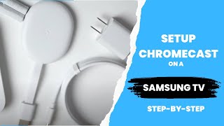 How to install Chromecast on a Samsung TV