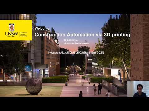 Construction Automation via 3D Printing: Dr. Ali Kashani, UNSW, Australia (ICCMS 2021)