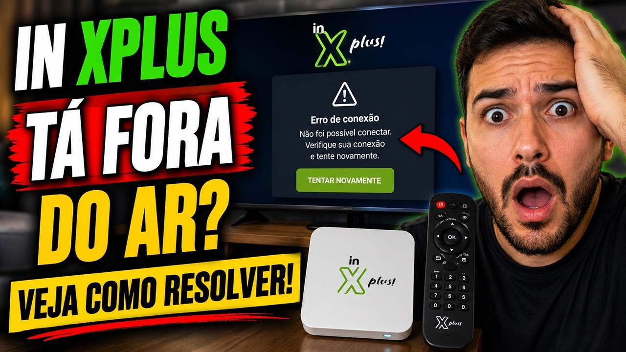 IN XPLUS SAIU DO AR? IN XPLUS PAROU DE FUNCIONAR? IN XPLUS CAIU? VEJA COMO RESOLVER!