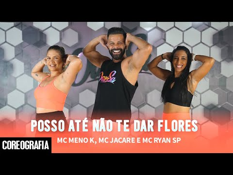 Posso Até não Te dar Flores - MC Meno K, MC Jacare e MC Ryan SP - Dan-Sa/Daniel Saboya (Coreografia)