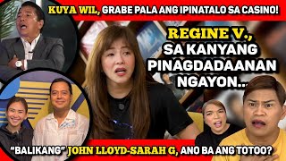 REGINE, KAYA MO 'YAN! 🔴 "BALIKANG " JOHN LLOYD-SARAH, TULOY BA? 🔴 KUYA WIL, INAMIN ANG PAGKALULONG! 