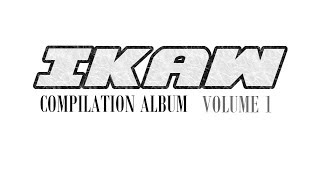 IKAW Compilation Album | Volume 1