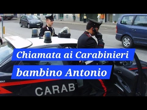 Chiamata ai Carabinieri bambino Antonio