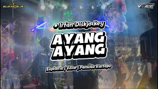 Download lagu DJ AYANG - AYANG ASEK ASEK EUPHORIA X VOiCE | Irfan Diskjockey mp3