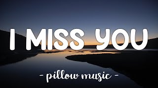 I Miss You - Clean Bandit (Feat. Julia Michaels) (Lyrics) 🎵