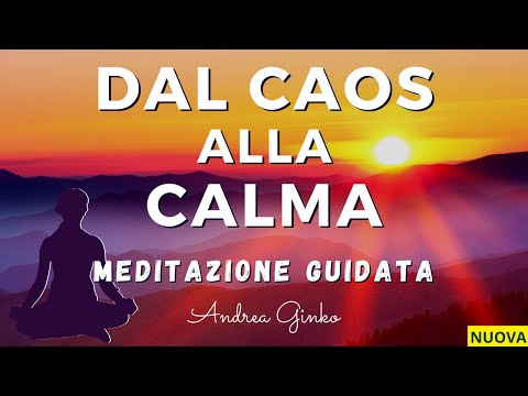 Meditazione per CALMA CENTRATURA ed EQUILIBRIO - Lascia andare le TENSIONI E STRESS della giornata