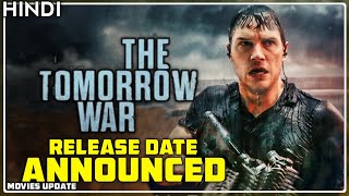 The Tomorrow War Release Date & Hindi Dubbed Update | Movies Update