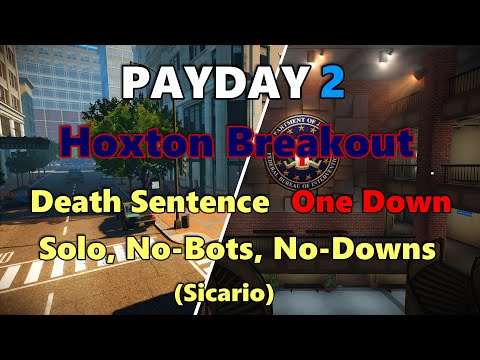 Payday 2 - Hoxton Breakout - DSOD - Solo No(Bots, Downs, Assets) - Sicario