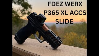 FDEZ Werx ACCS XL P365 Slide overview and fitment guide.