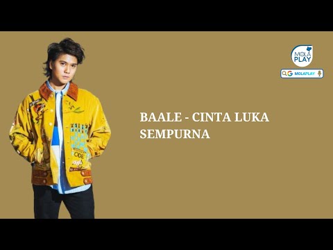 BAALE - CINTA LUKA SEMPURNA (Lyrics Video)