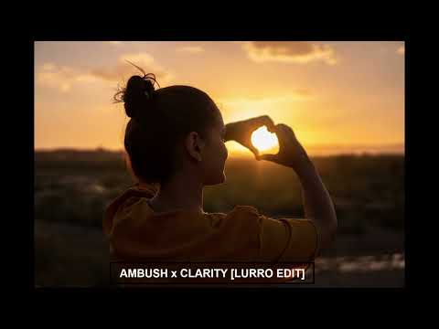 Mike Williams - Ambush x Zedd - Clarity [LURRO MASHUP] - the best summer mashup 2023 #edm #mashup
