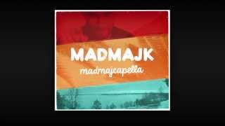 MadMajk - Madmajcapella