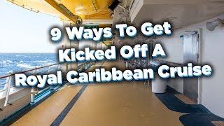 9 Ways To Get Kicked Off a Royal Caribbean Cruise 