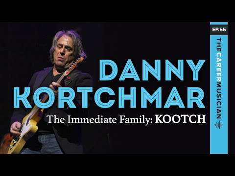 #55: Danny Kortchmar | The Immediate Family: Kootch
