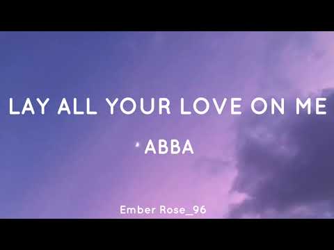 ABBA - Lay All Your Love On Me Lyrics
