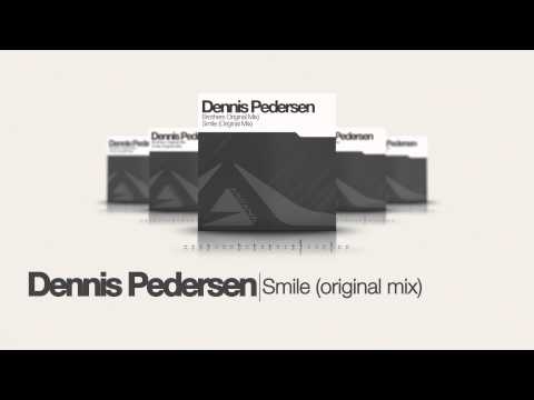 Dennis Pedersen - Smile (Original Mix)