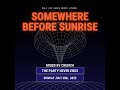 Somewhere before sunrise (mix)