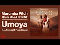 Murumba Pitch, Oscar Mbo, Omit ST - Umoya ft Nokwazi, Frank | Official Audio