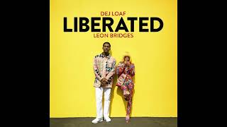 Liberated - DeJ Loaf &amp; Leon Bridges