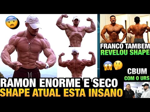 RAMON INSANO: SHAPE ATUAL ENORME E FIBRADO - FRANCO TAMBÉM REVELA O SHAPE + CBUM E URS
