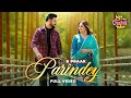 Parindey | B Praak | Gippy Grewal | New Punjabi Song 2024 | Latest Punjabi Songs 2024