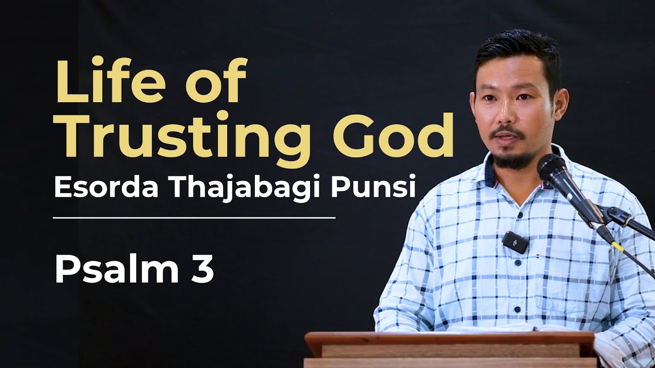Life of Trusting God || Psalm 3 || Siddartha Singh