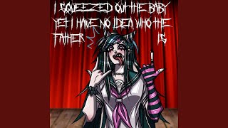 Cover art for I squeezed out the baby but I don't know who the father is