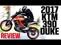 2017 KTM 390 Duke Review