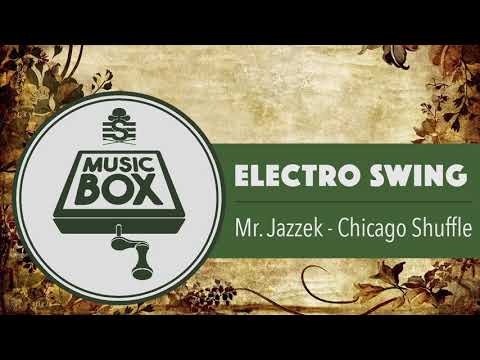 Mr. Jazzek - Chicago Shuffle // Electro Swing