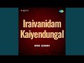 Engum Niraindha Iraiyoney