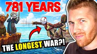 A War That Lasted 781 YEARS?!