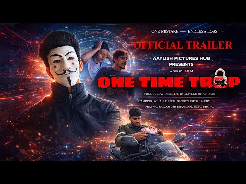 ONE TIME TRAP | OFFICIAL TRAILER | SANDESH S | ROHAN P | AAYUSH B | ASHIM S | @aayushpictureshub ​