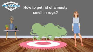 How to get rid of a musty smell in rugs that have been sat in a storage unit