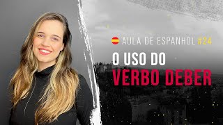 Aula de espanhol #24: Diminutivos e o verbo Deber | Aprenda a usar essas estruturas no espanhol