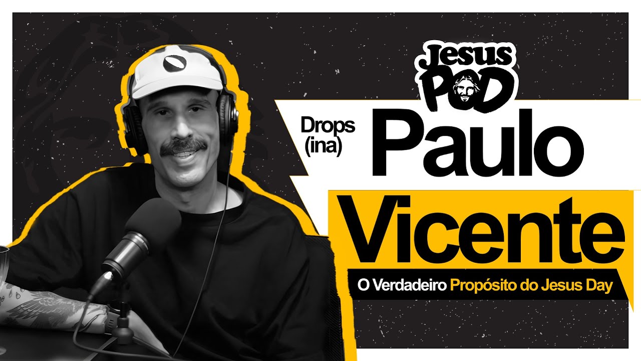 JesusPod | com Pr Paulo Vicente - O Verdadeiro Propósito do Jesus Day - #02