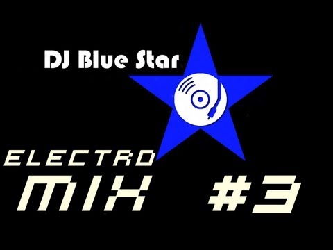 █▬█ █ ▀█▀ Electro & House mix #3 Dj BlueStar