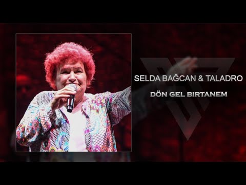 Dön Gel Bir Tanem (Mix) [ft.Selda Bağcan & Taladro] Hit
