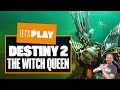 Let's Play Destiny 2: The Witch Queen (Sponsored Content) - CAN WE TAKE BACK THE LIGHT?