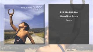 Manuel Ruiz Queco - De Boca en Boca (Single Oficial)