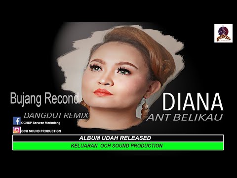 DIANA ANT BELIKAU_BUJANG RECOND(OFFICIAL MV)