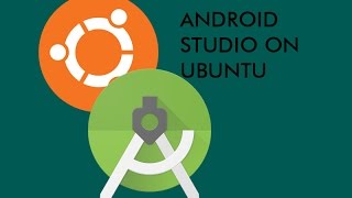 Android Development - Install Android Studio Under Ubuntu 16.04 LTS
