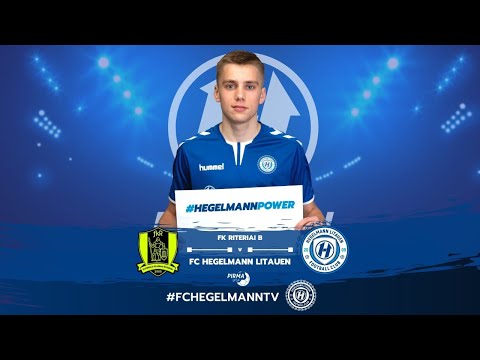 HegelmannTV tiesiogiai: FK „Riteriai B“ - Kauno FC „Hegelmann Litauen“