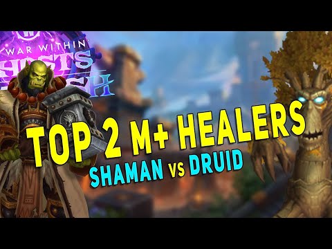 11.2 Resto Shaman vs Resto Druid | Top 2 M+ Healers | Season 3