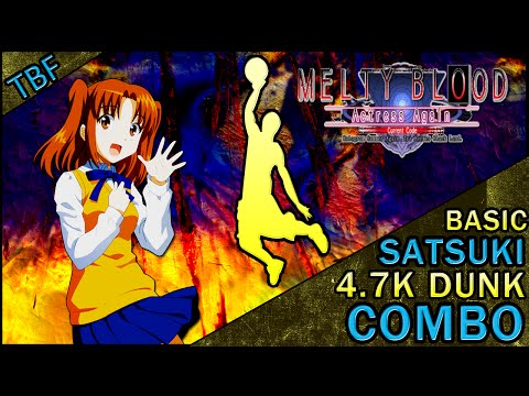 MBAACC: Basic Satsuki Dunk Combo (4.7k Damage!)