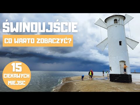 Świnoujście - 15 ciekawych miejsc