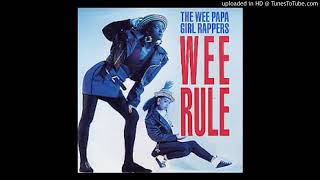 The Wee Papa Girl Rappers - Wee Rule [Ragamuffin Mix]